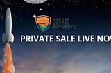 SecureCryptoPayments Private Sale Is Open