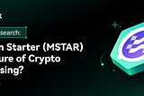 Is Merlin Starter (MSTAR) the Future of Crypto Fundraising? Here’s What You Need to Know