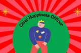 7 Steps To Become A Chief Happiness Officer