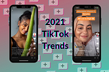 TikTok Trends 2021: New TikTok Content Ideas To Try ASAP!