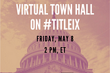 It’s On Us and End Rape On Campus Virtual Town Hall on Title IX Rule Changes | Questions & Answers
