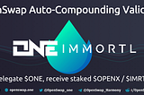 Stake Harmony $ONE and auto-compound into $IMRTL/$OPENX