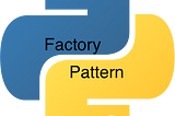 Python: Start using Factory Pattern design
