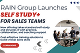 RAIN Group Launches Self-Study+ For Sales Teams