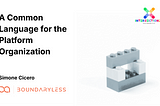 A Common Language for The Platform Organization