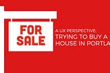 Portland Home Buying: A UX Perspective on Listings