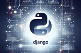 Why Learning Django is a Great Investment for Your Career in 2024