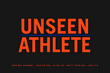 UI Case Study: Unseen Athlete