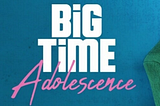Big Time Adolescence [2020] — HD QUALITY [4K]