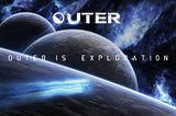 OUTER 内测 — A轮