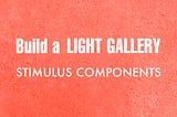 Build a  light gallery with Stimulus Components
