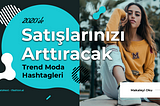 2020’de Satışlarınızı Arttıracak Trend Moda Hashtagleri