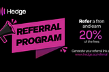Hedge Referral Program banner