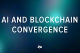 AI and Blockchain Integration