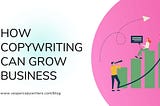 How copywriting can grow your business in times of crisis