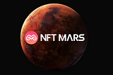 NFTMARS — Future of virtual world, create, explore and build your virtual world now