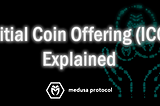 Initial Coin Offering (ICO) Explained