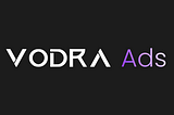 Vodra Ads: A Decentralized Advertising Network