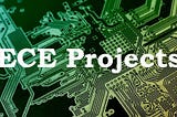 Electronics And Communication Engineering Projects