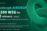 🎉 Web3Graph #Airdrop Campaign!! 🎁