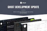 Ghost Development Update (First Half of 2023)