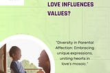 How parental love influences values?