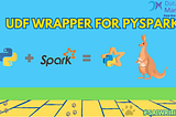 UDF wrapper for Pyspark codes..