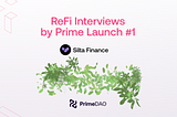 Exploring ReFi with Silta Finance: An Interview Series by Prime Launch