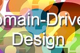 Five Tips On Domain-Driven Design