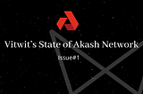 Vitwit’s State of Akash Network