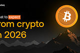 What to expect from crypto in 2026
