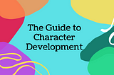 How To Write Believable Characters That Fly Off The Page!