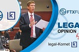 FTX Fund Legal Opinion’s by Legal-kornet.com