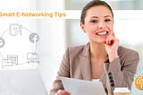 7 e-Networking Tips Every Professional Needs