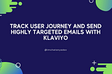 Track Website User Journeys With Klaviyo