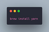 How to install yarn quickly (macOS)