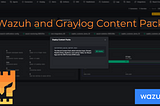 Wazuh Content Pack For Graylog — Easily Configure Your SOCFortress SIEM Stack