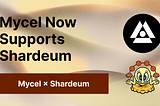 Mycel Now Supports Shardeum Sphinx testnet