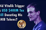 Canadian Tax Implications of Vitalik Buterin’s Short-lived Love Story with Shiba Inu (SHIB)