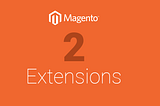Magento 2 Extension for eCommerce Businesses