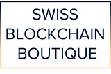 Introducing the Swiss Blockchain Boutique