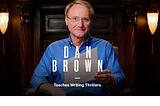 Masterclass review #1: Dan Brown Teaches Writing Thrillers