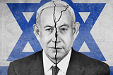 The damage Netanyahu has wrought on Israel in last 6 months