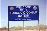 The Border Crossed Us: The Tohono O’odham Nation’s Divide