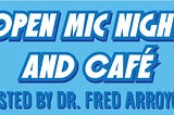 First Open Mic and Café!