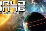 My Road to Worldcon 76. Part 3: ¿Qué es una Worldcon?