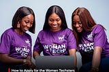 How to Apply for the Women Techsters Fellowship Class of 2025