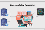 A Comprehensive Guide on Common Table Expression in SQL