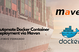 How to automate Docker container deployment via Maven