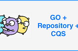 Go + Repository + Command-Query Separation